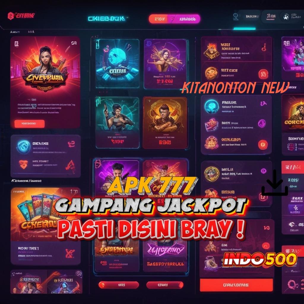 KITANONTON NEW ➤ Tergolong Mudah Dan Cepat Arah Yang Jelas