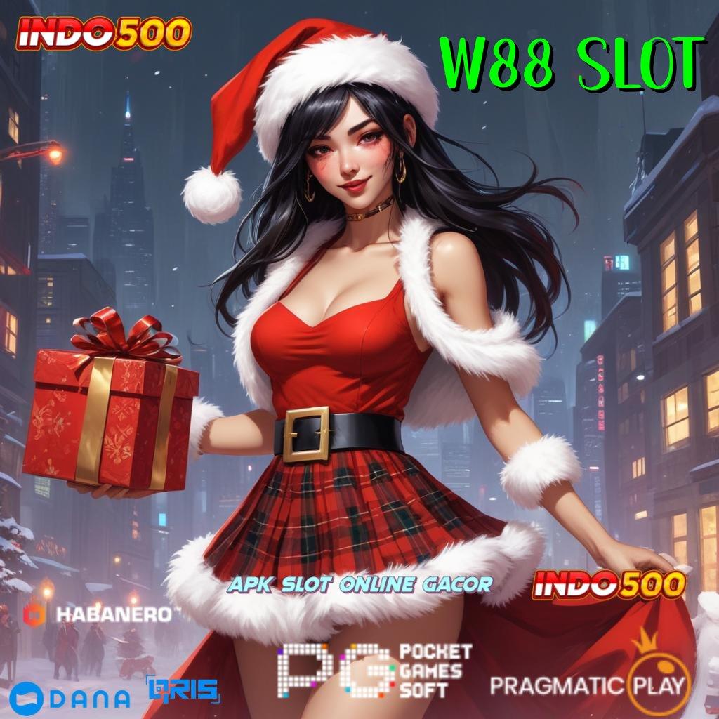 W88 SLOT 🚀 depo scatter cepat spin rizki dalam jalan pintas fleksibilitas baru