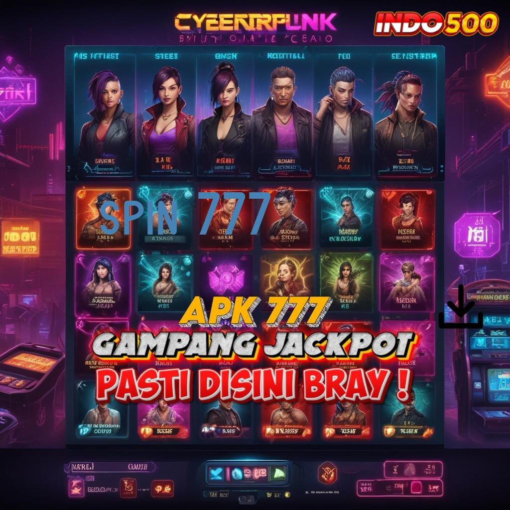 SPIN 777 rilis terbaru modal minim untung maksimal