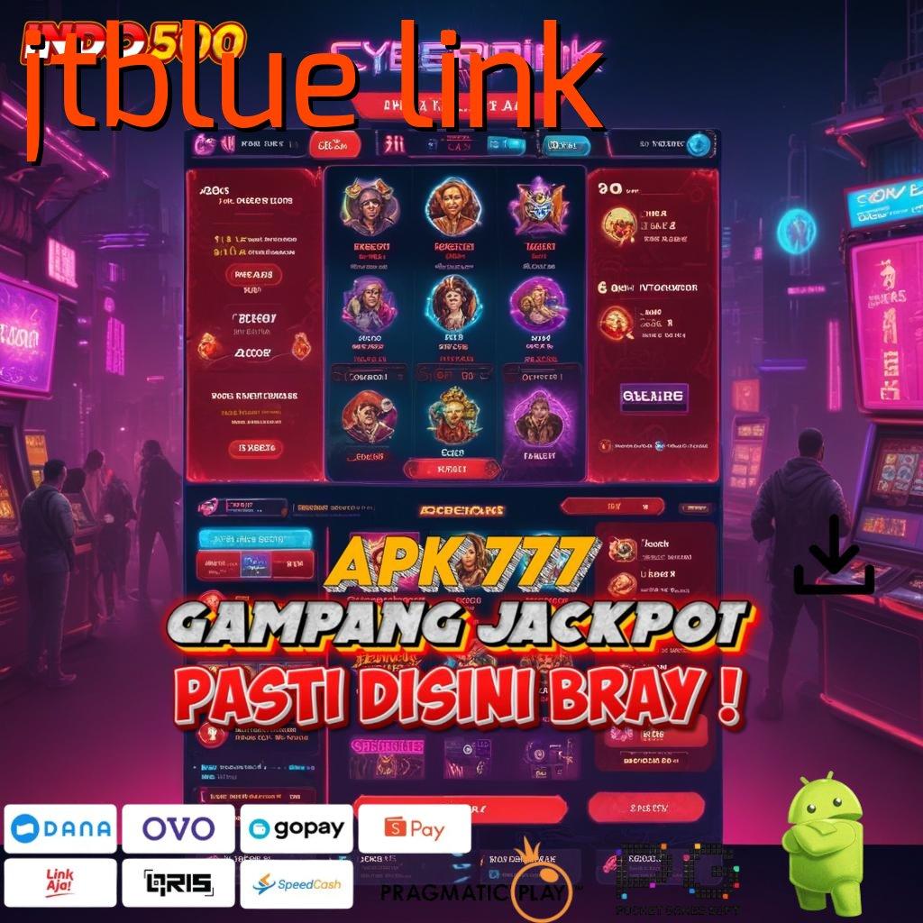 JTBLUE LINK Versi Jackpot Instan Terpercaya