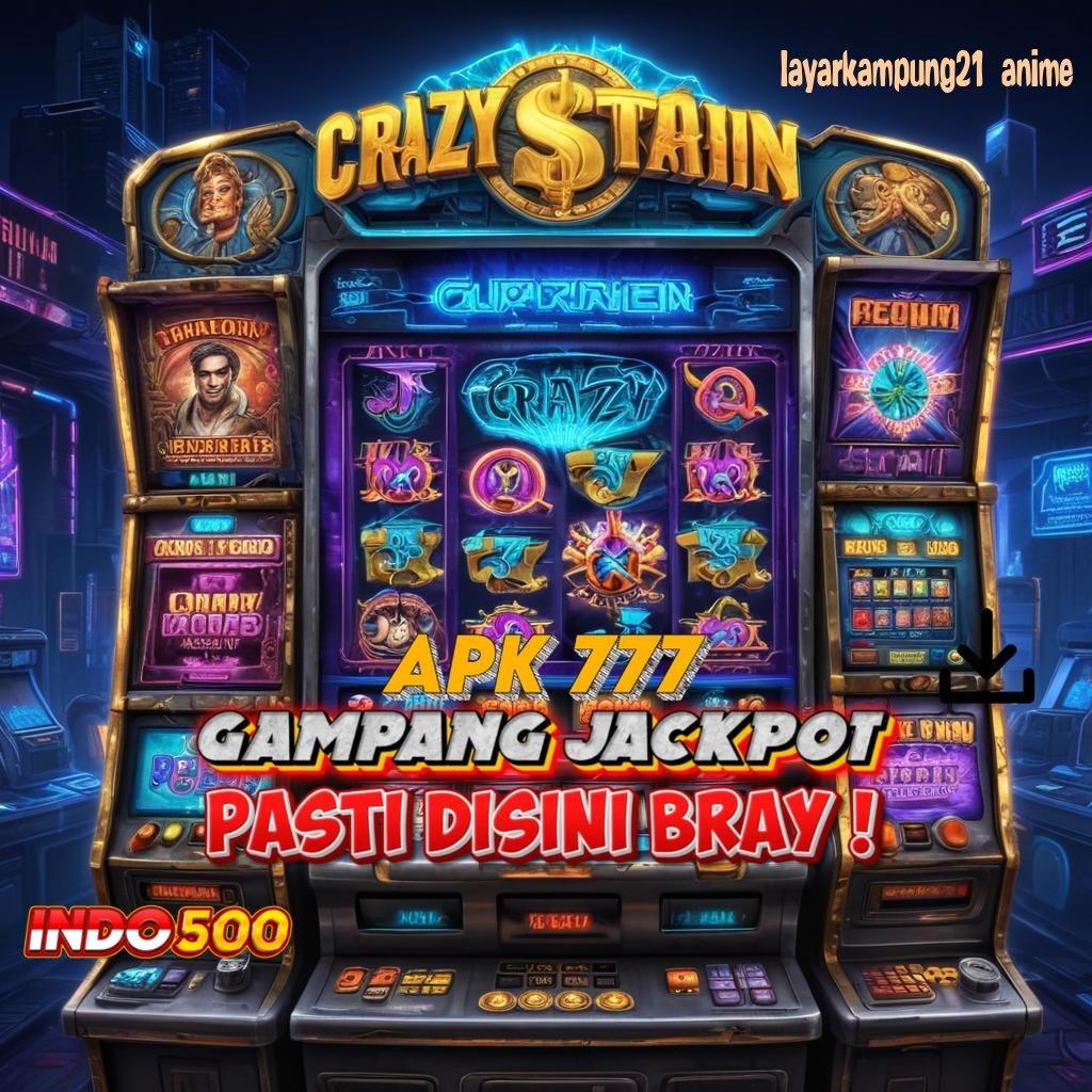 LAYARKAMPUNG21 ANIME Langsung Valid Android Bonus Spin