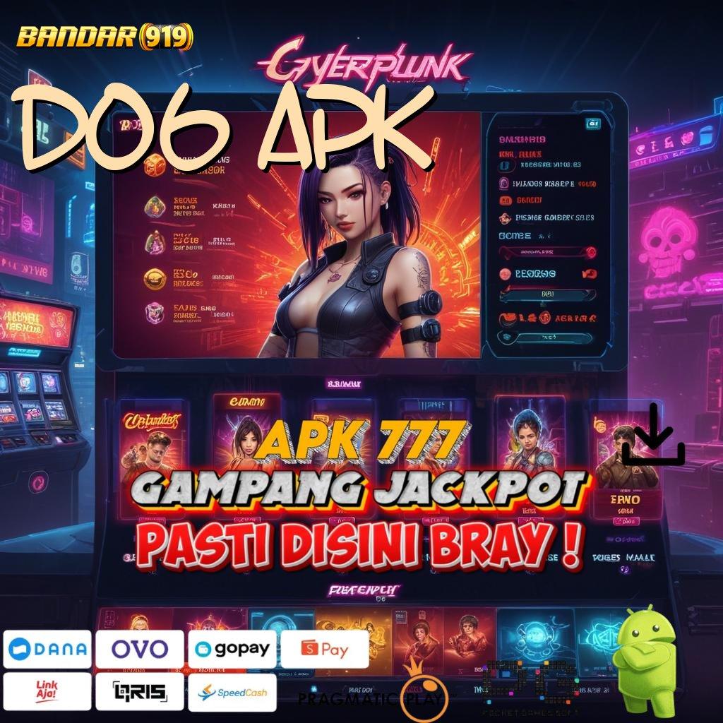 D06 APK : fleksibel dan praktis mesin profit andal