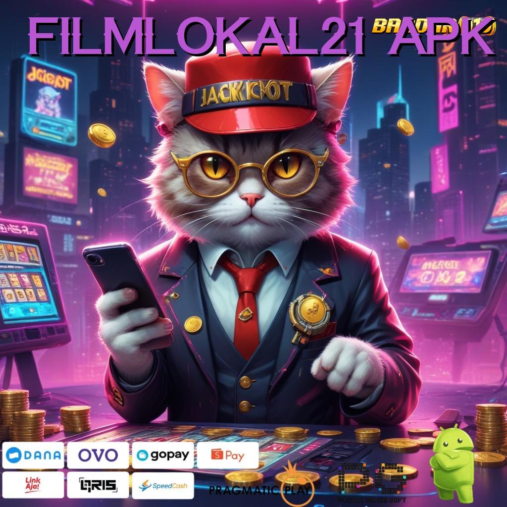 FILMLOKAL21 APK @ kemenangan dijamin join sekarang langsung kaya