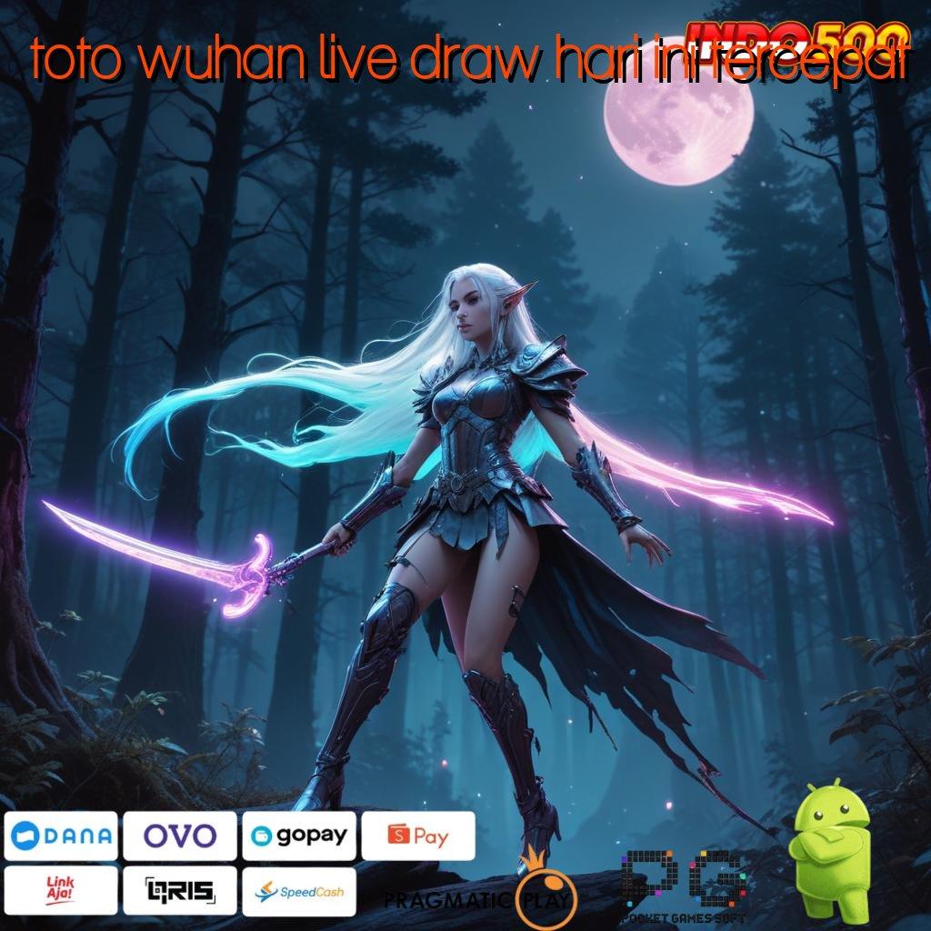 TOTO WUHAN LIVE DRAW HARI INI TERCEPAT Jackpot Spin Rizki Otomatis Cair