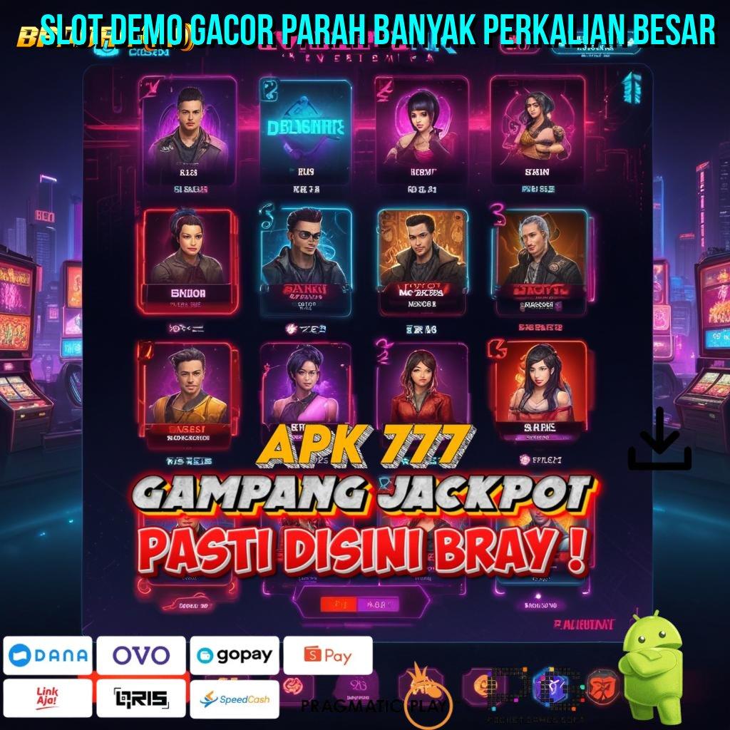 SLOT DEMO GACOR PARAH BANYAK PERKALIAN BESAR , fitur fresh cuan kencang!