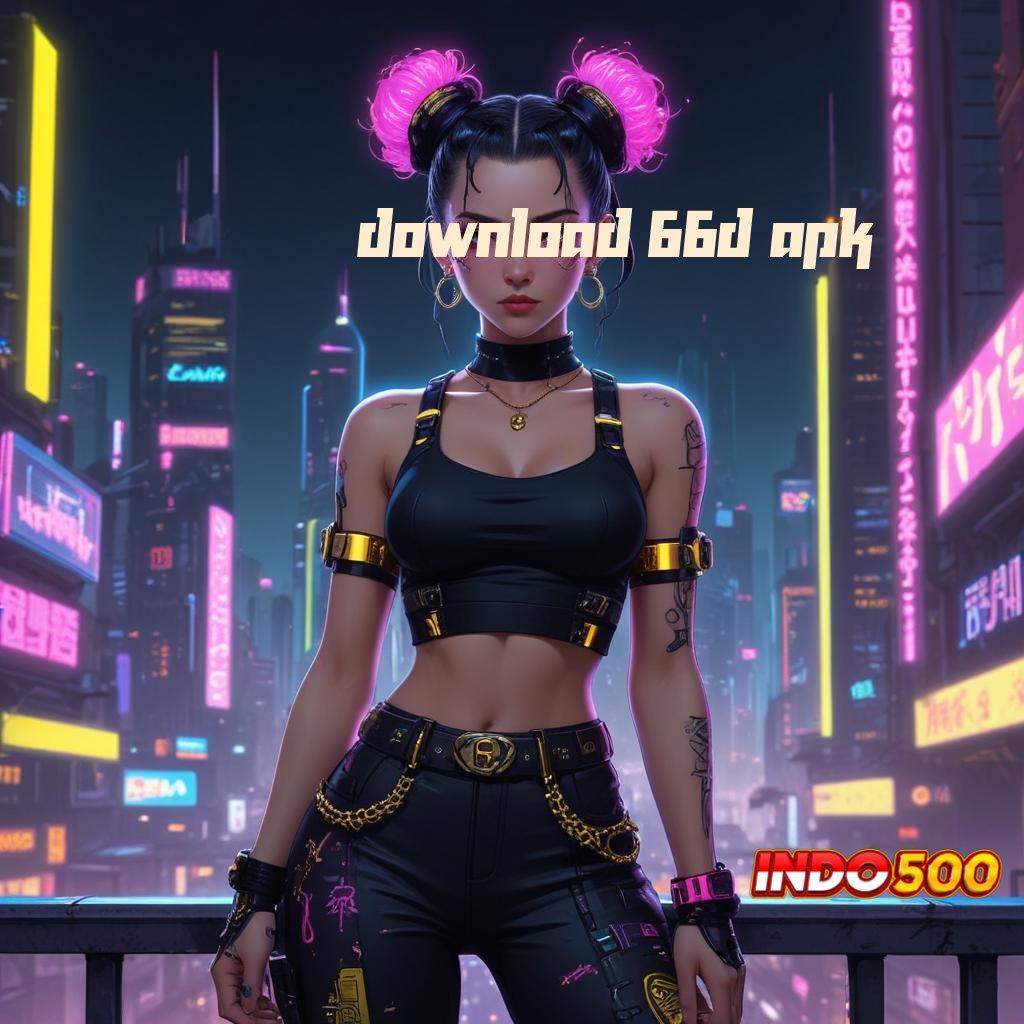 DOWNLOAD 66D APK ➤ Langkah Praktis Untuk Spin Dengan Bonus Gacor