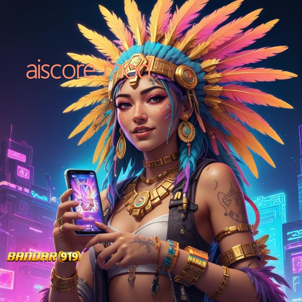 AISCORE MOD 💥 Game Baru Dengan Jaminan Keberuntungan Maksimal