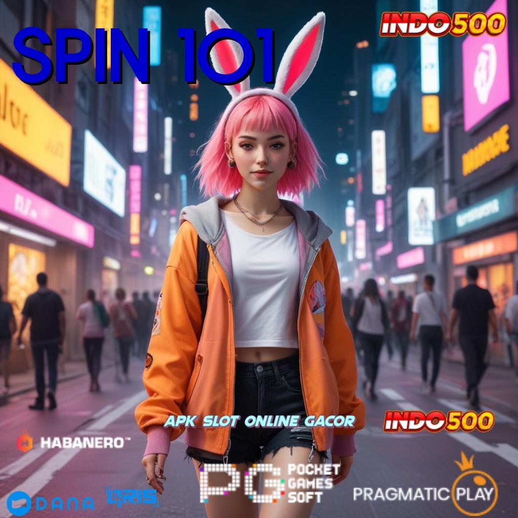 SPIN 101 🚀 game android gacor versi baru langsung unduh