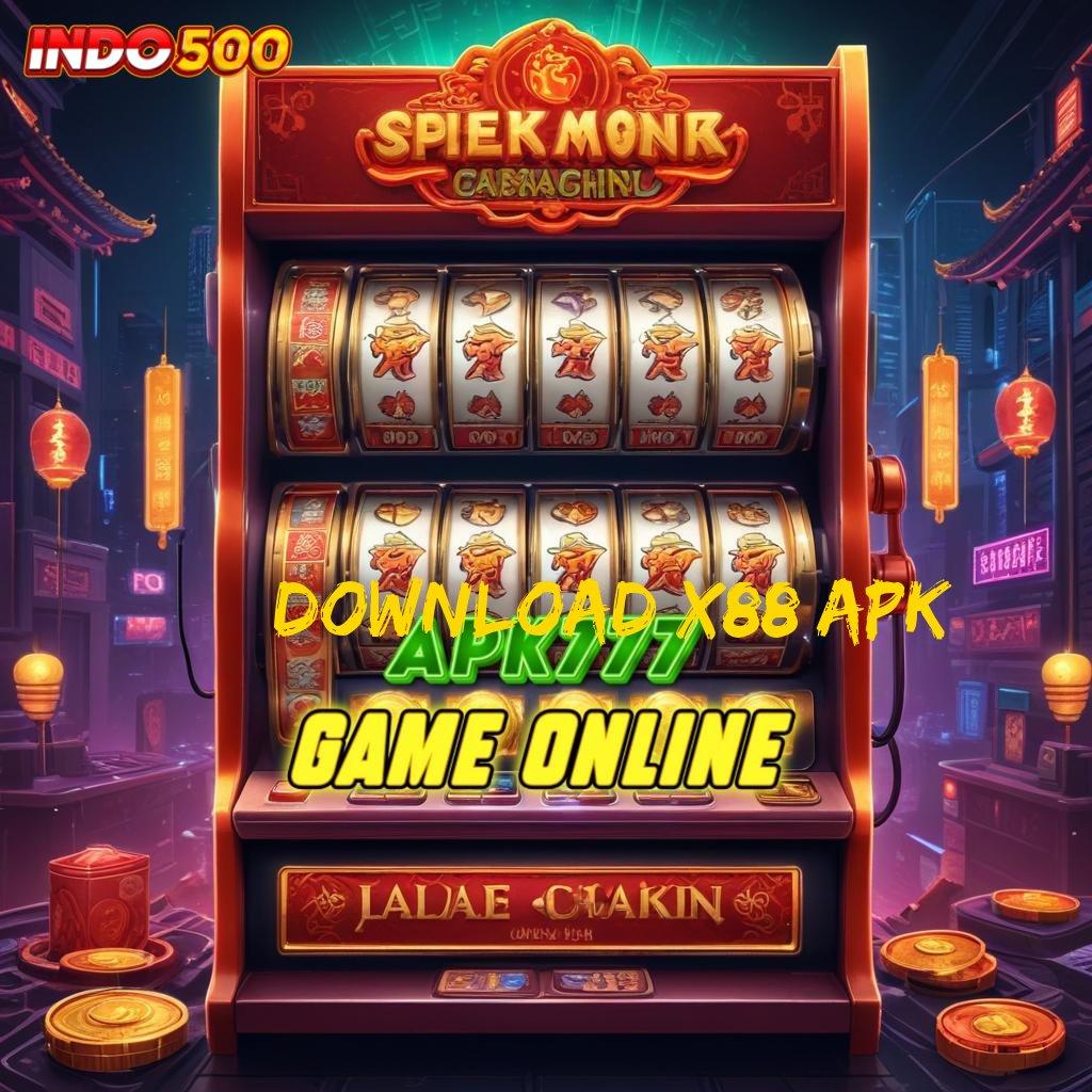 DOWNLOAD X88 APK ↦ spin tanpa henti langsung profit banyak