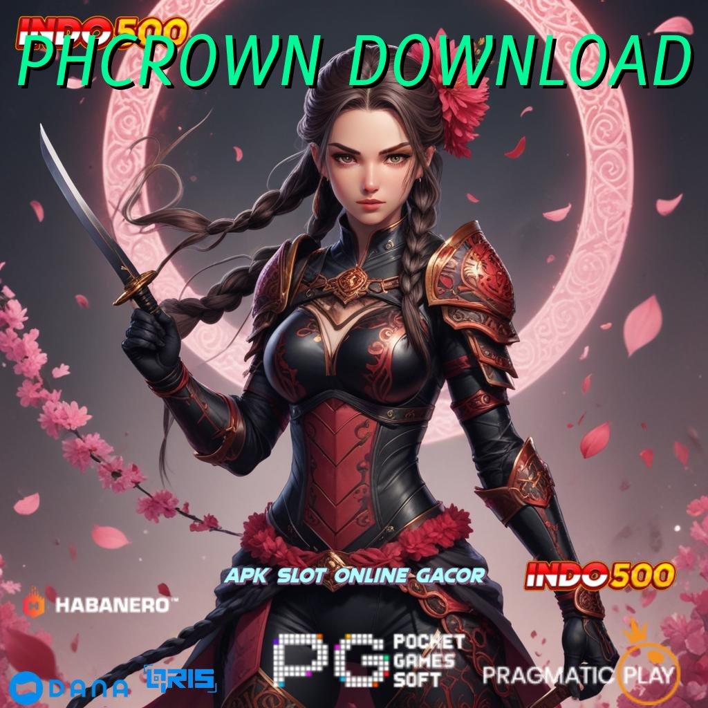 PHCROWN DOWNLOAD ⚡ aplikasi untuk semua permainan