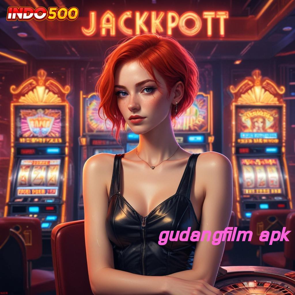 GUDANGFILM APK ⇉ kawasan teknologi ios untuk semua kalangan