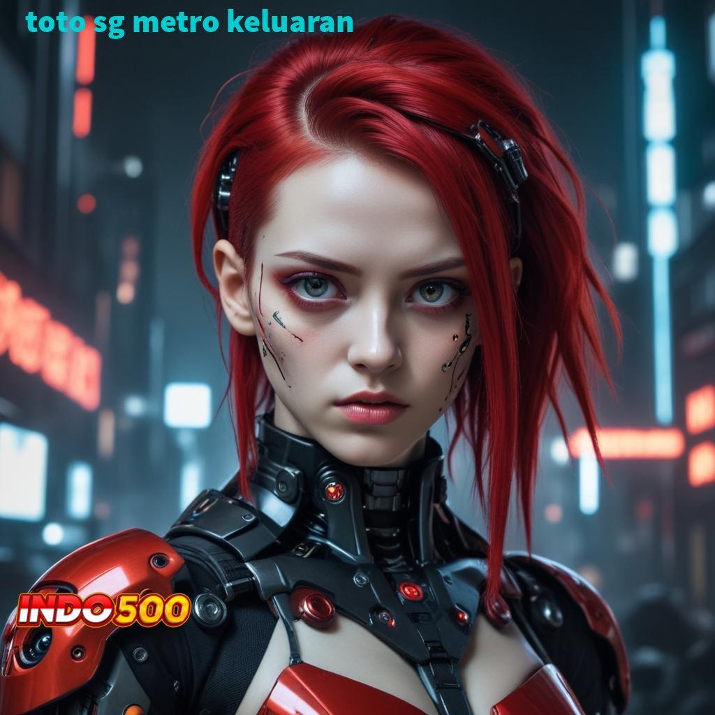 TOTO SG METRO KELUARAN ↦ game dengan slot pilihan anti lag