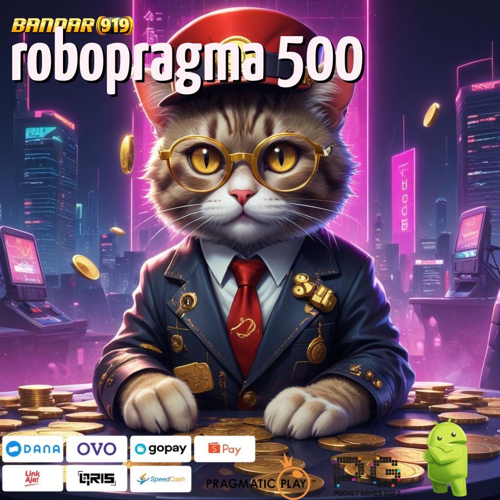 ROBOPRAGMA 500 # Jalur Nasib Dengan (Versi New) (Update) 5.0.1 APK Baru