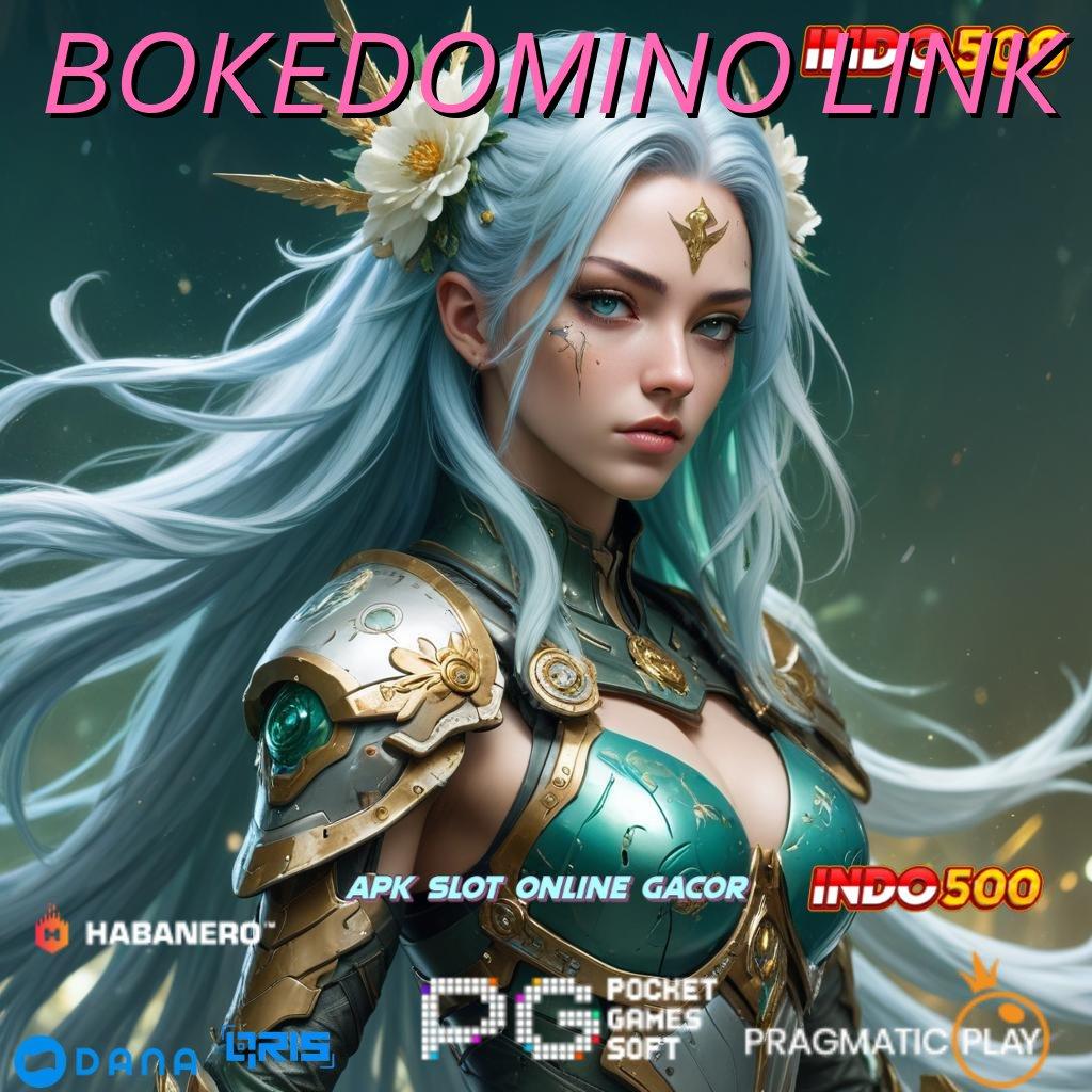 BOKEDOMINO LINK ➽ RTP Indonesia Update Maxwin Menanti