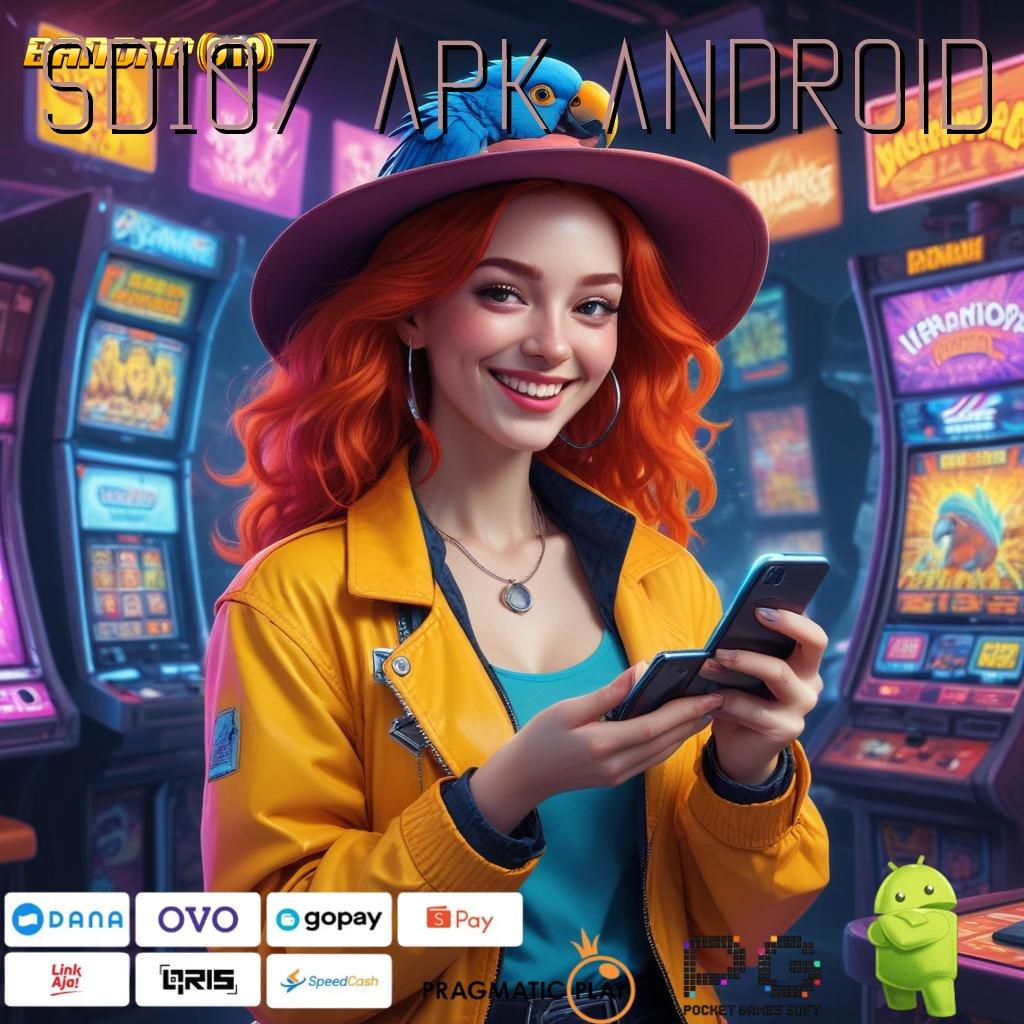 SD107 APK ANDROID # Akun Terdepan Baru Slot Gacor Apk 777 (Versi New) Baru Android iOS Terbaru