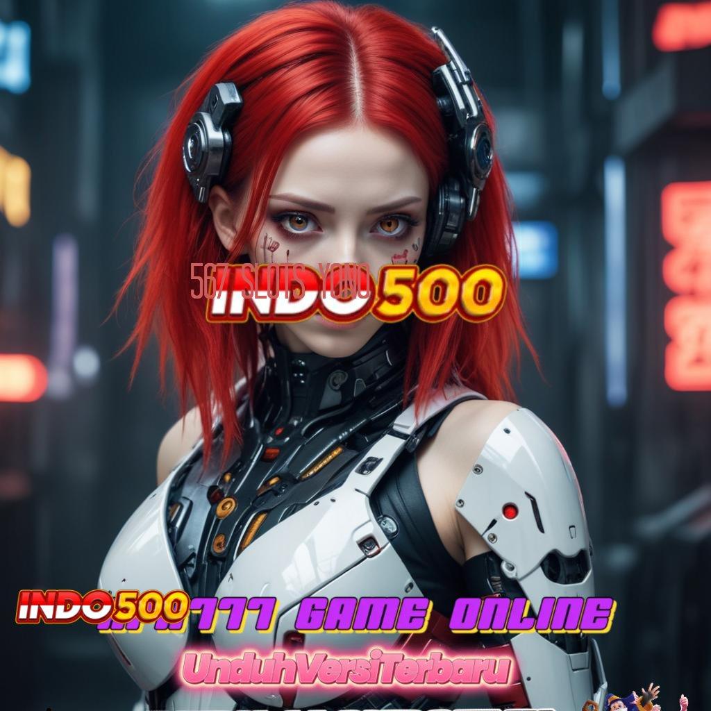 567 SLOTS YONO ➜ APK 5.8 (login) download gratis versi android 2025 terbaru