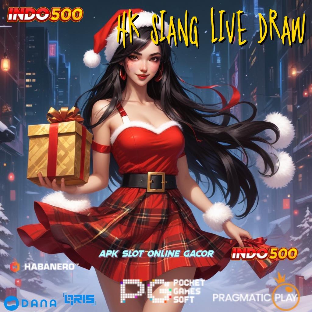 Hk Siang Live Draw