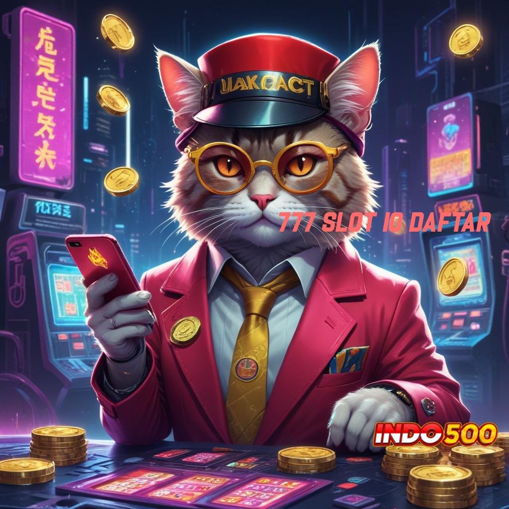 777 SLOT IO DAFTAR ⋗ Kunci Pintu Lain Modal Receh Deposit