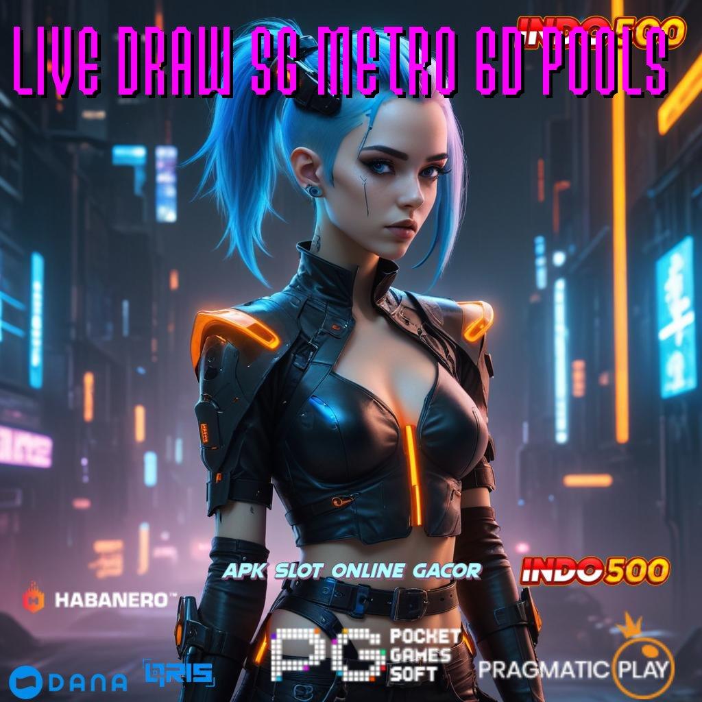 LIVE DRAW SG METRO 6D POOLS > Bonus Instan Server Tinggi RTP