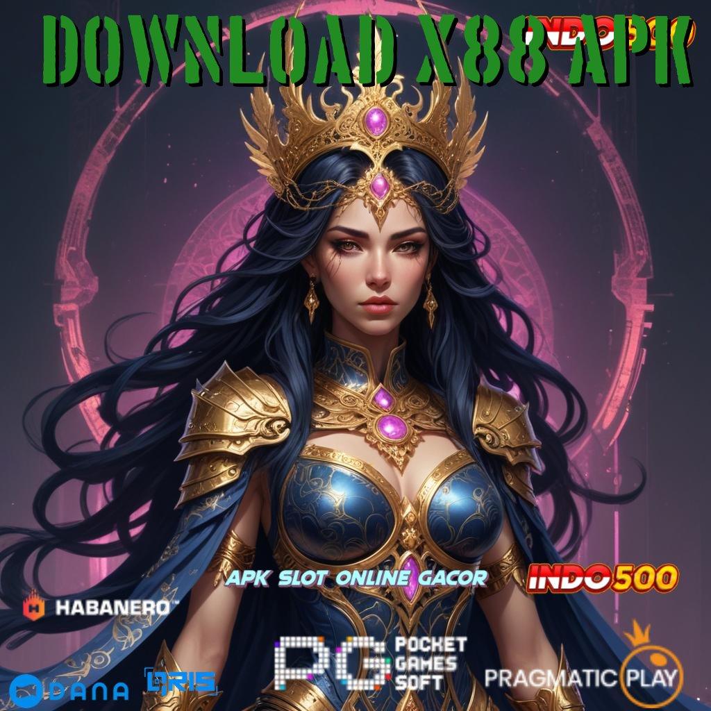 DOWNLOAD X88 APK , Selalu Gacor On Fire Slot Gacor Hari Ini Poluler