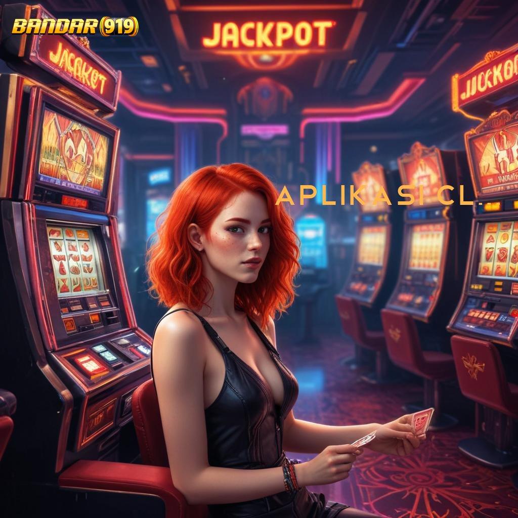 APLIKASI CL699 ✧ Mesin Jackpot Baru dengan Efisiensi Maksimal