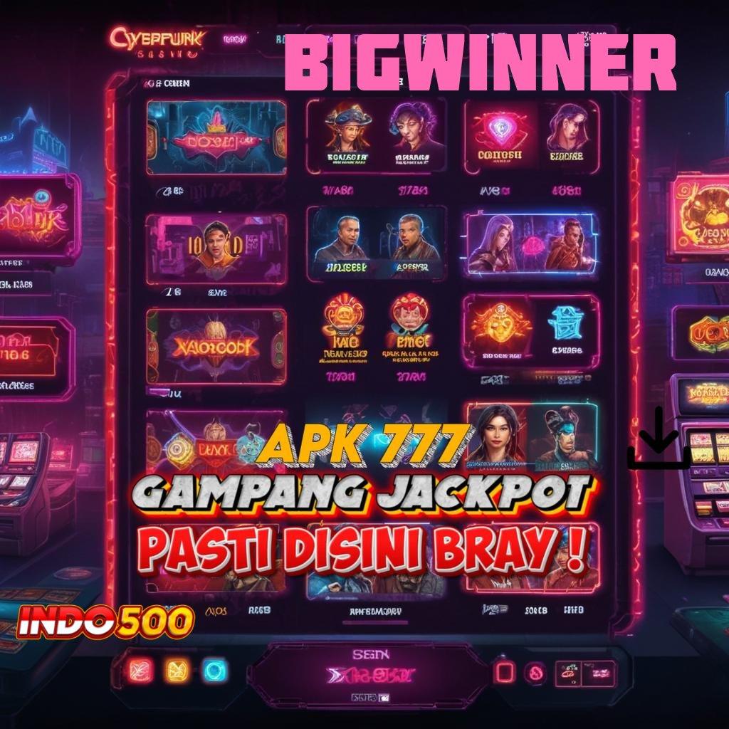 BIGWINNER Auto Kaya Game Slot Penghasil Uang Asli Di Android