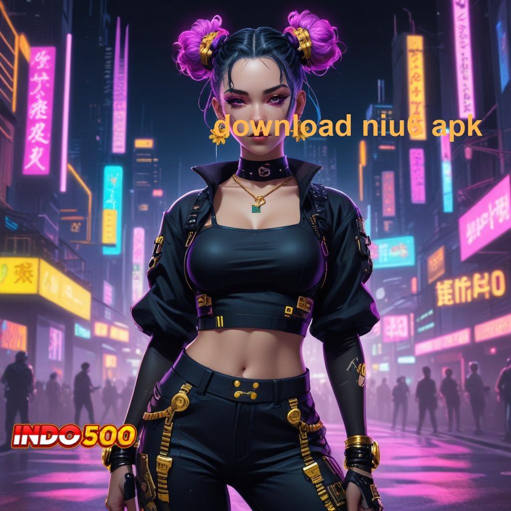 DOWNLOAD NIU6 APK Deposit Lancar Server Internasional Langsung Bayar