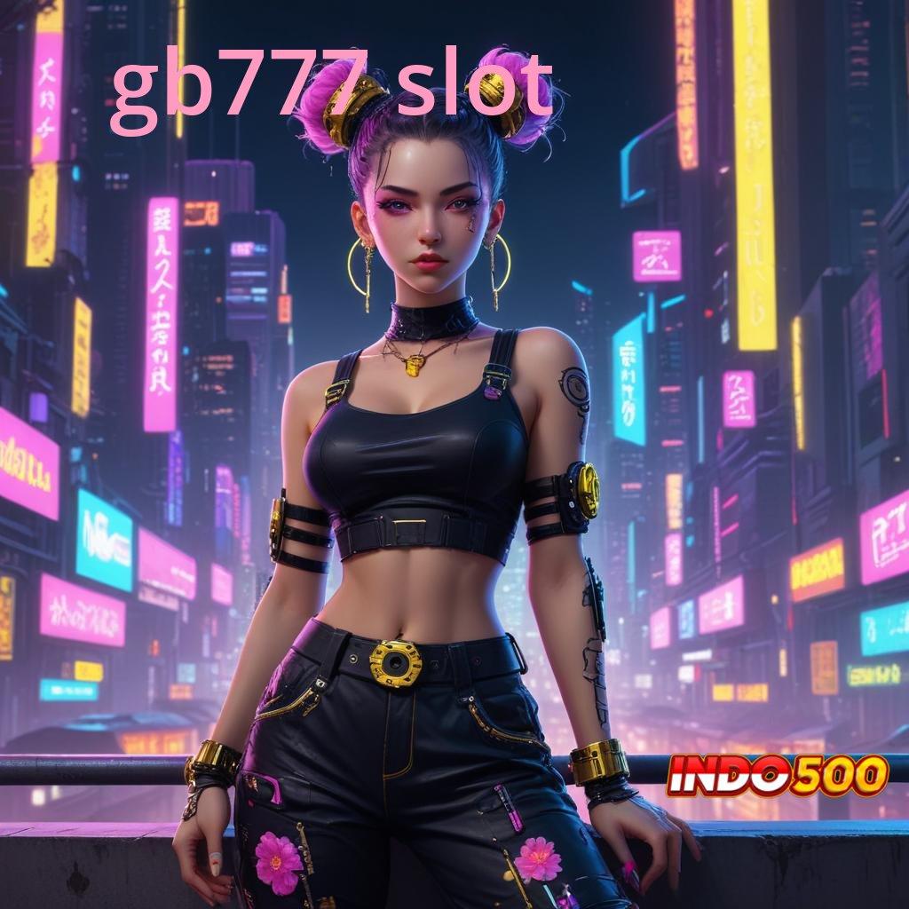 GB777 SLOT ✧ Game Seru Dengan Deposit Pulsa Terkini