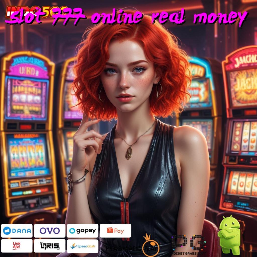 SLOT 777 ONLINE REAL MONEY Aplikasi Gacor Untung Maksimal