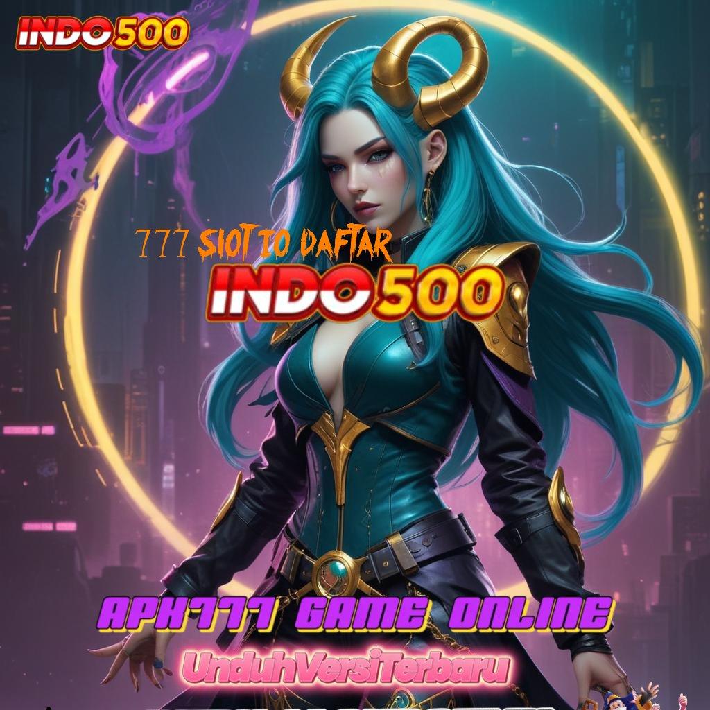 777 SLOT IO DAFTAR ⋗ Tidak Kompleks Spin Langsung Gampang Dimenangkan