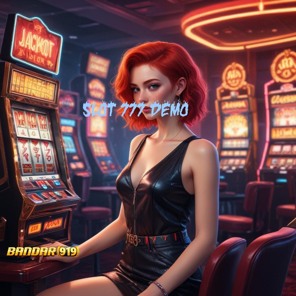 SLOT 777 DEMO ➳ fitur fresh auto cuan kencang