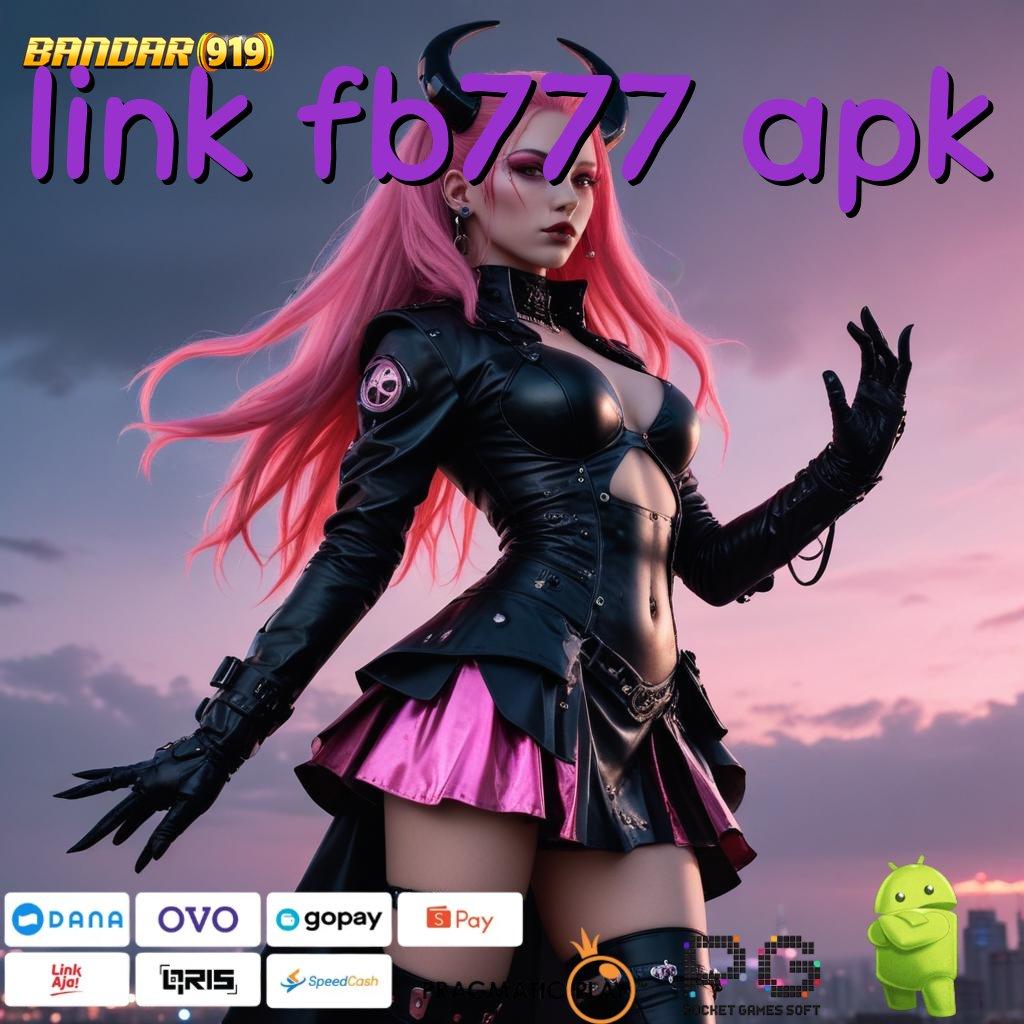 LINK FB777 APK | Raih Keuntungan Langsung dengan Link Alternatif