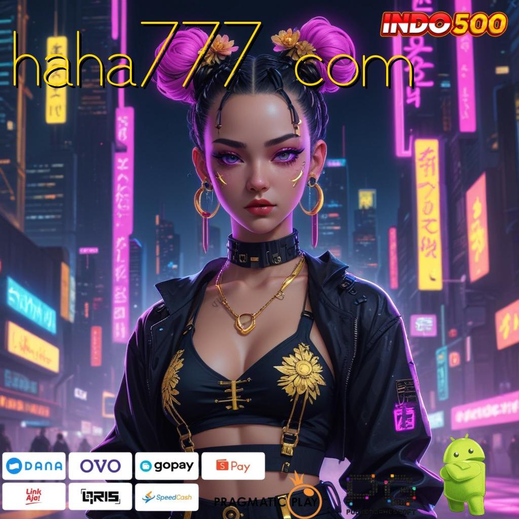 HAHA777 COM Slot APK Advance Bonus Harian Download Gratis