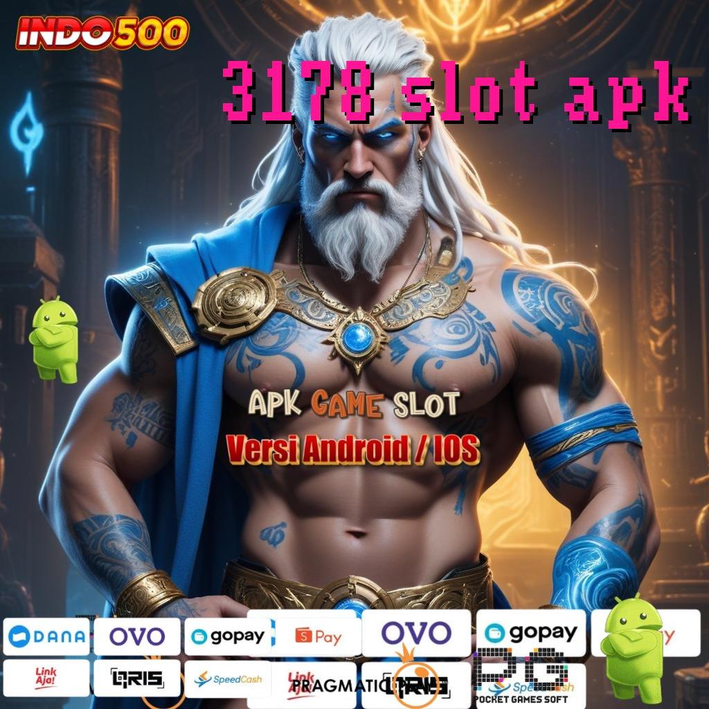 3178 SLOT APK model kerja jackpot slot tanpa hambatan