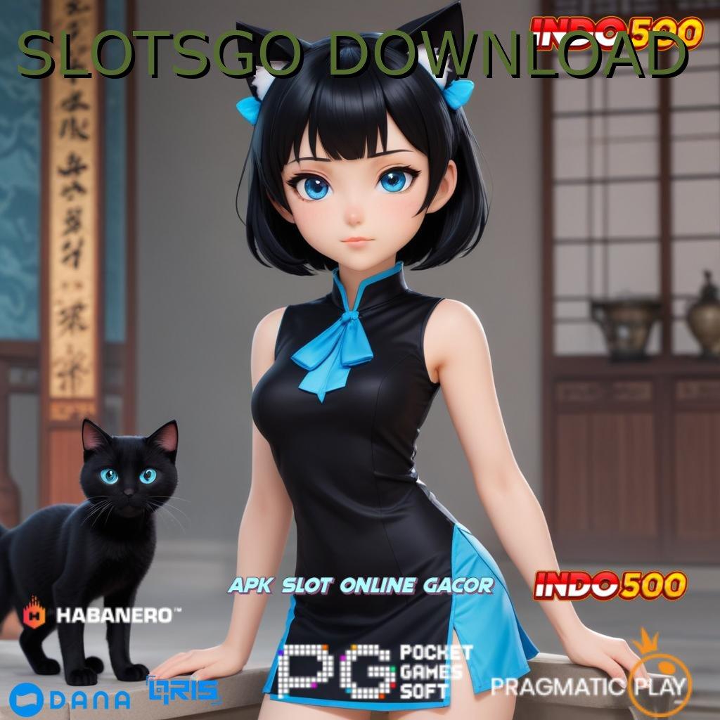 SLOTSGO DOWNLOAD 🚀 Kata Sandi Hadiah Permainan Tepat Guna