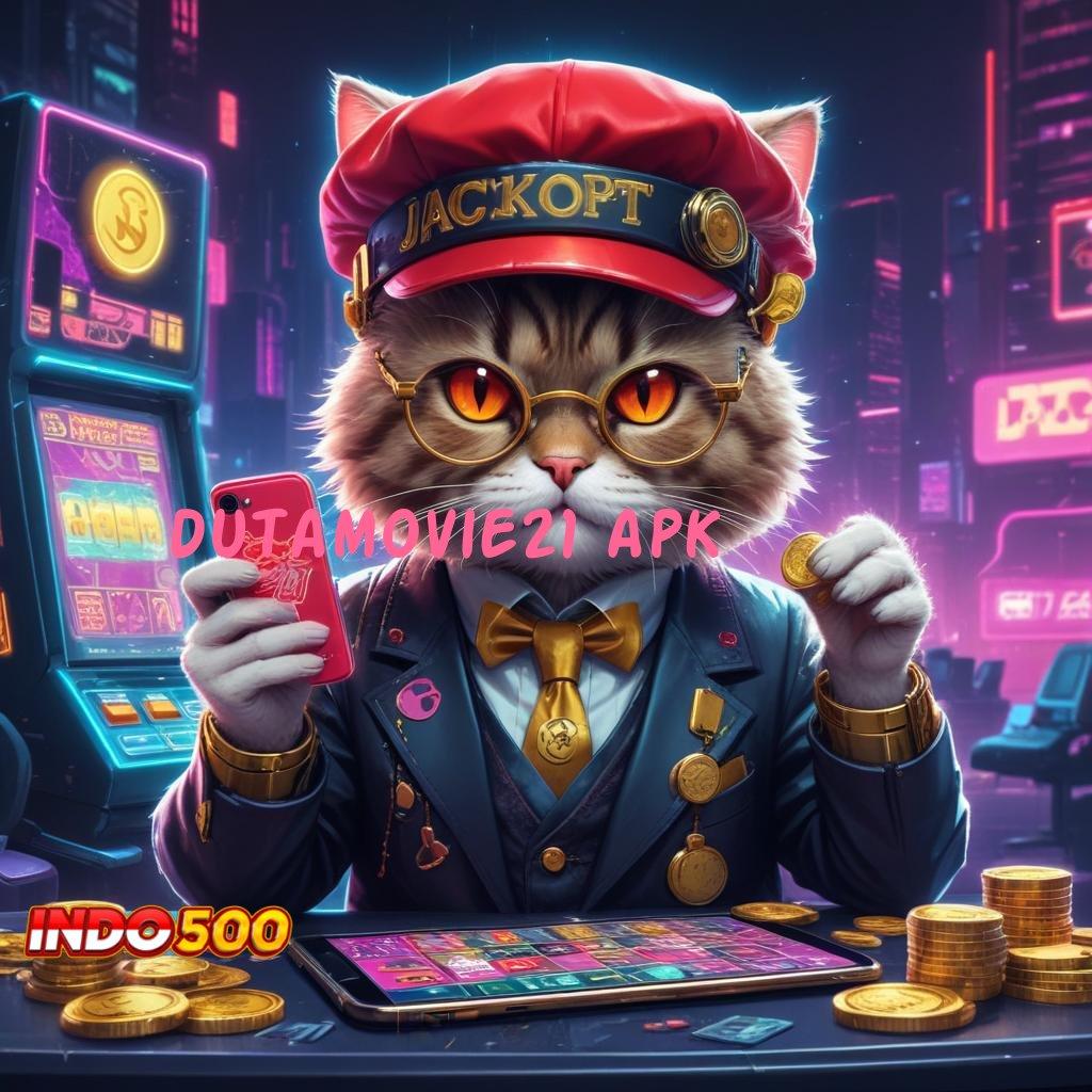 DUTAMOVIE21 APK Game Slot Demo Dengan Fitur Terbaru