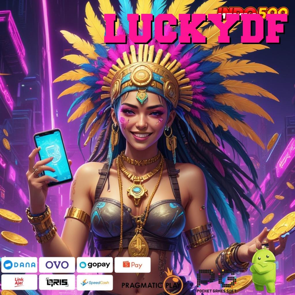 LUCKYDF rilis terbaru penuh keberuntungan gacor