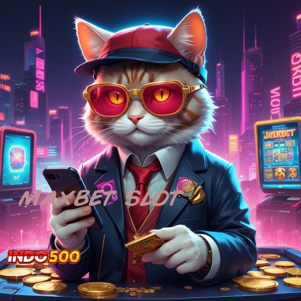 MAXBET SLOT ➰ reward untuk klaim pendidikan unggul