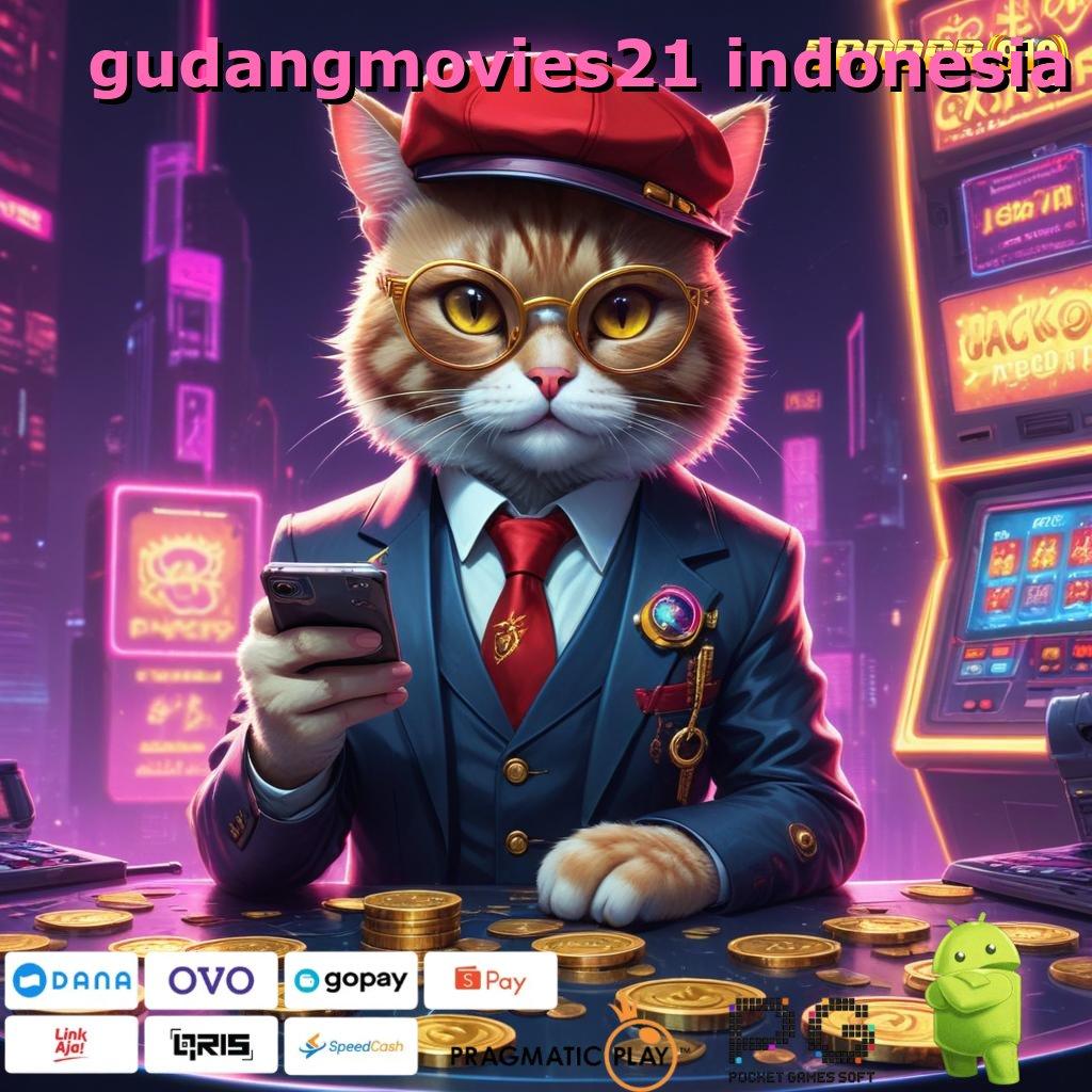 GUDANGMOVIES21 INDONESIA | Pembaruan APK Bonus Harian Platform Teknologi