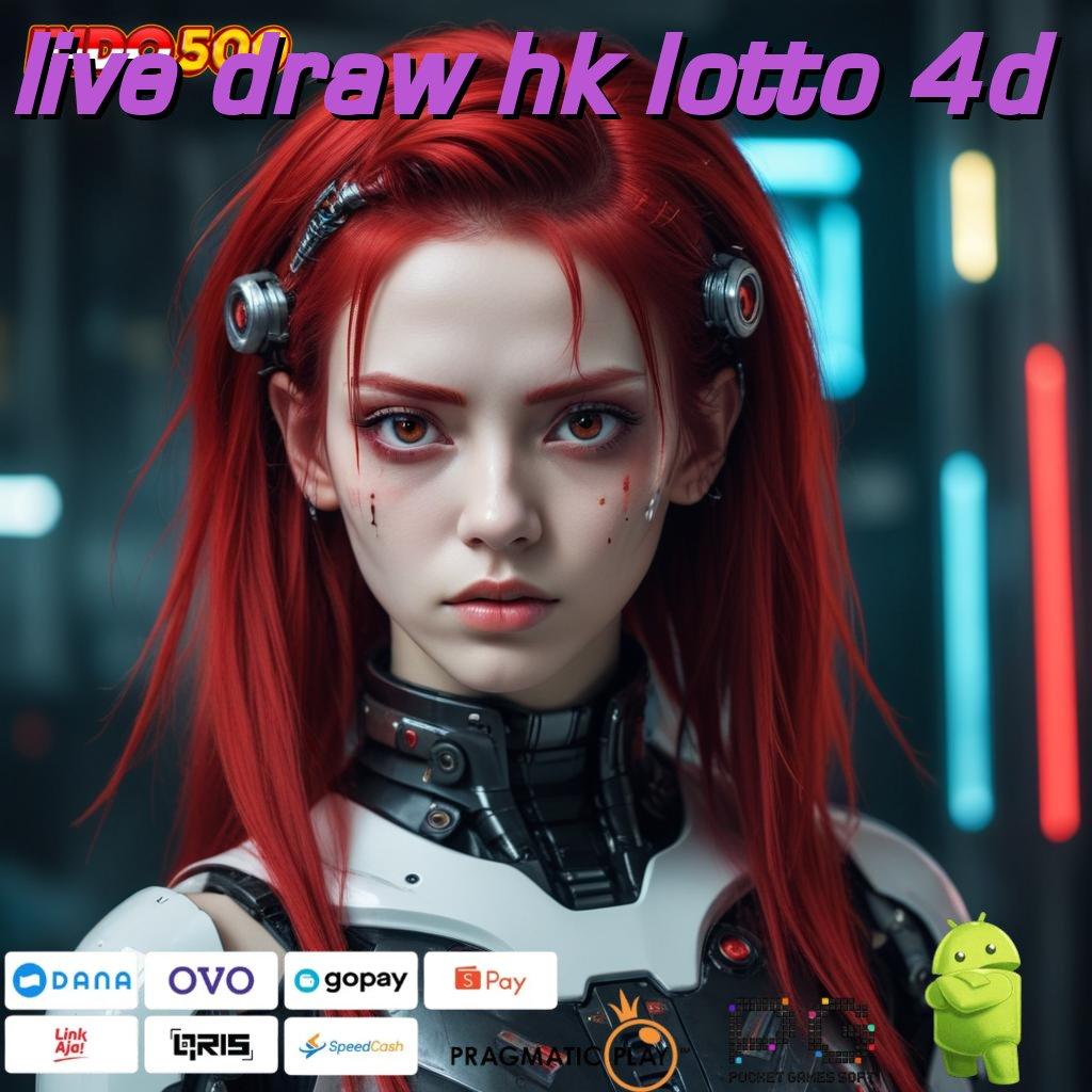 LIVE DRAW HK LOTTO 4D sosial ambisius rezeki mengalir tanpa henti