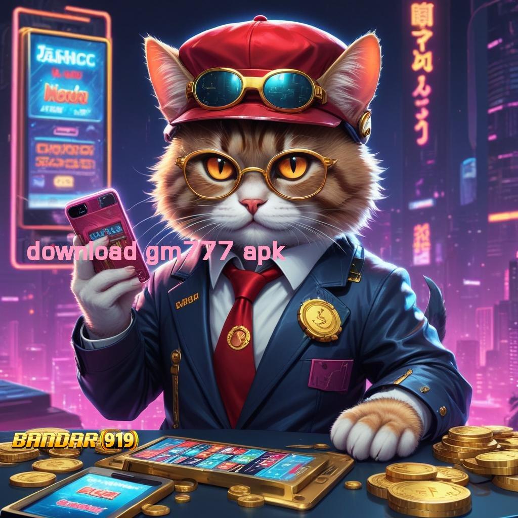 DOWNLOAD GM777 APK , apk slot tanpa pengisian dana