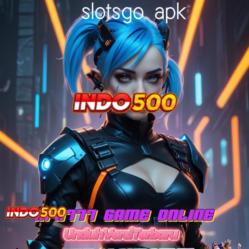 SLOTSGO APK 🥇 game android versi terbaik langsung unduh