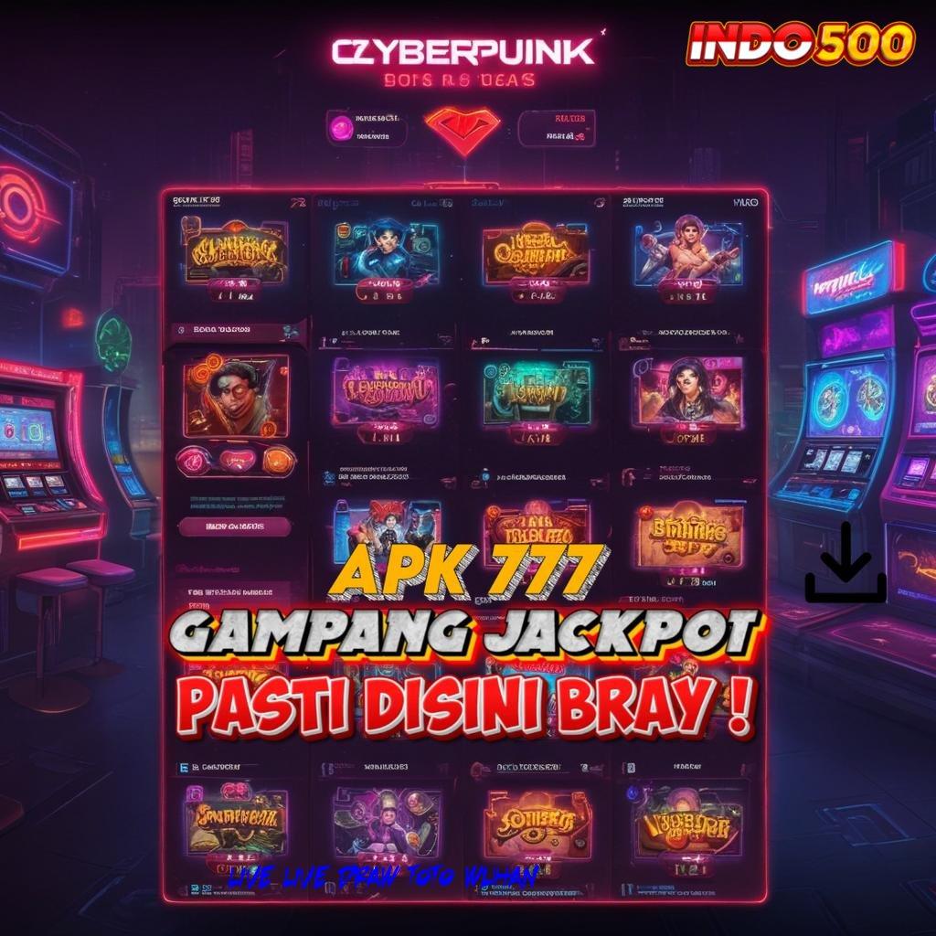 LIVE LIVE DRAW TOTO WUHAN 🚀 APK Bonus RTP Tinggi 2025 Perantara