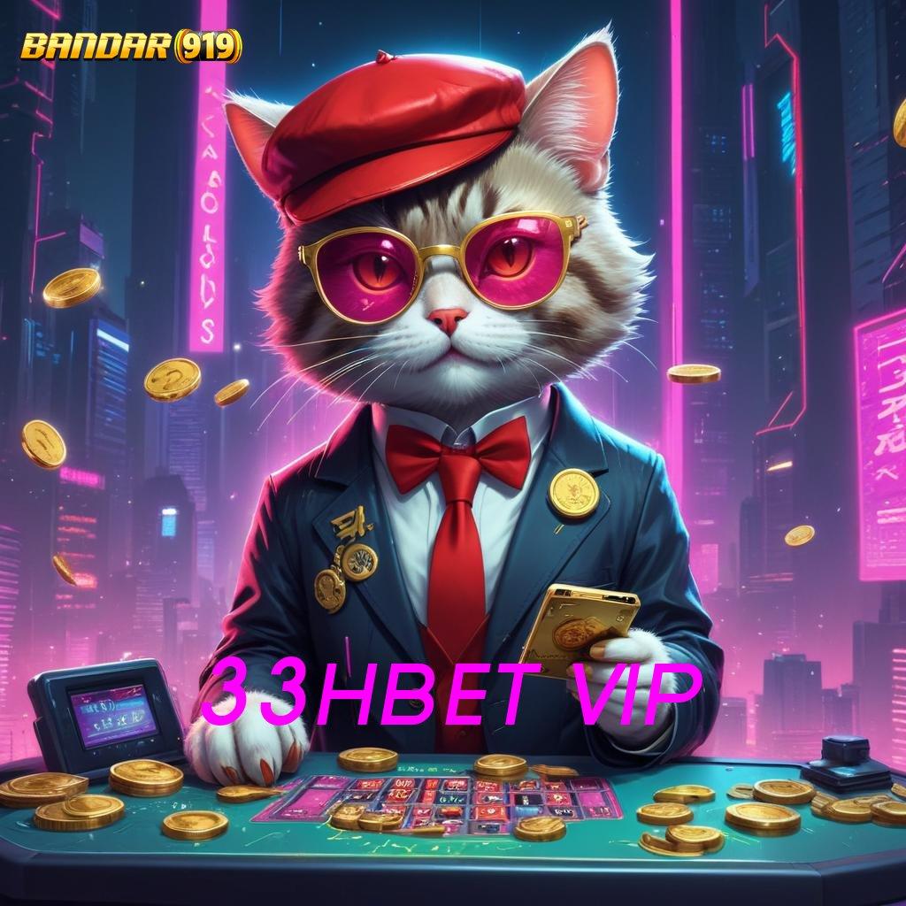 33HBET VIP ♒ Pembaruan APK Bonus Harian Prosesor