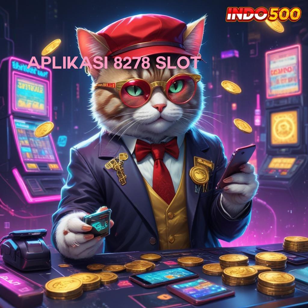 APLIKASI 8278 SLOT , Event Spin Android Bonus Jackpot