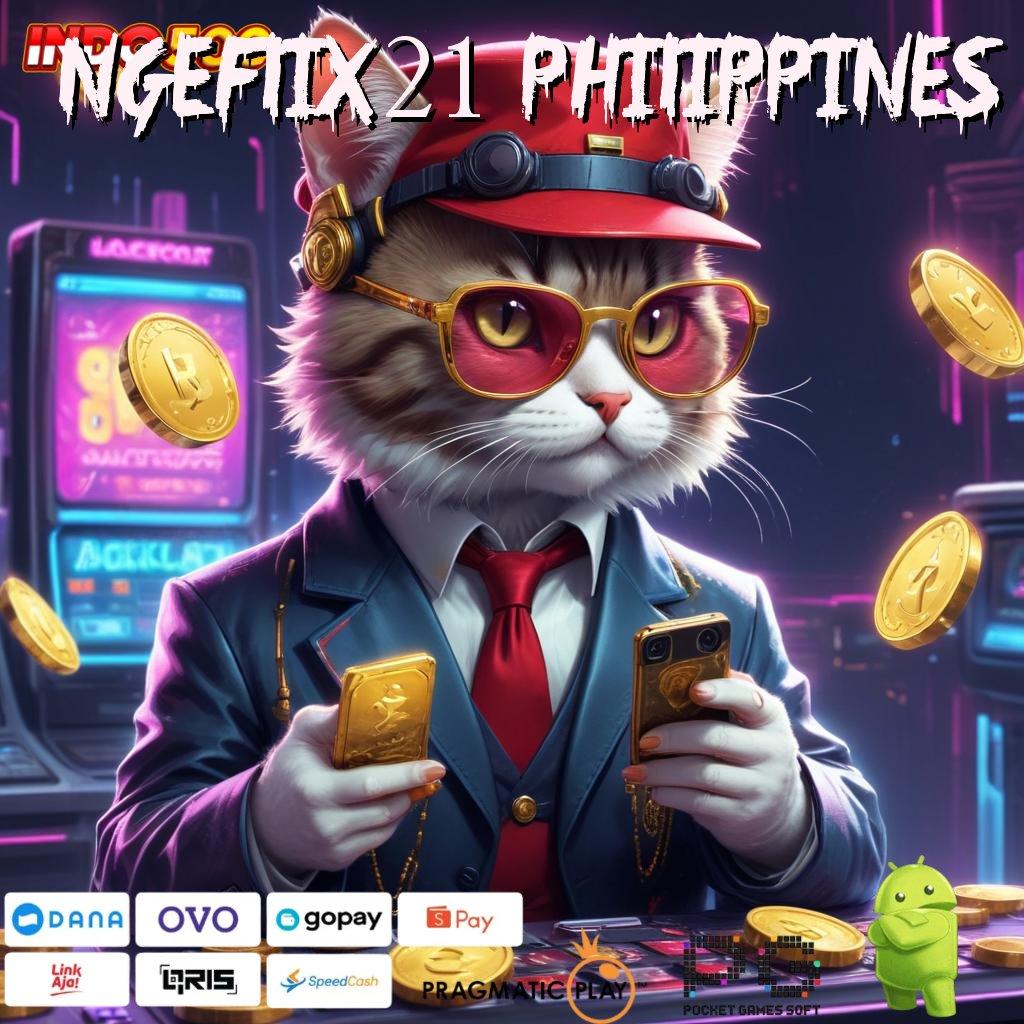 NGEFLIX21 PHILIPPINES Lingkungan Digital Adaptif Jalan Cuan Tak Terbendung