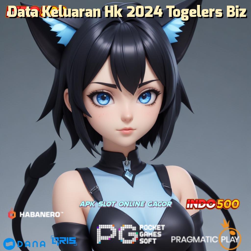 Data Keluaran Hk 2024 Togelers Biz