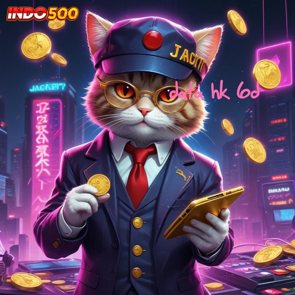 DATA HK 6D ➽ Unduhan Versi Android Game Auto Bonus Langsung