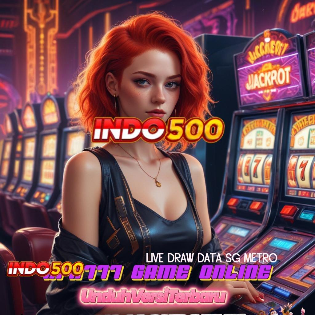 LIVE DRAW DATA SG METRO Mesin Slot Gacor dengan Sistem Praktis