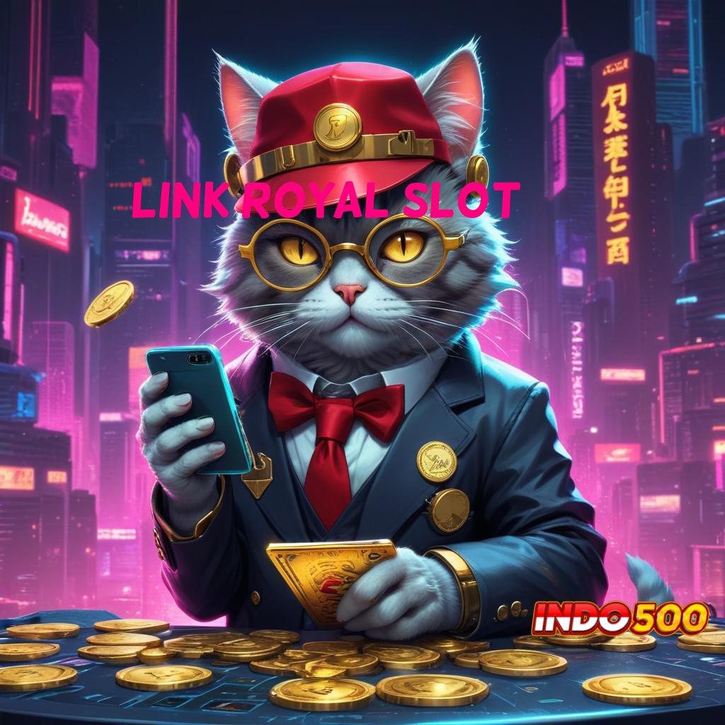 LINK ROYAL SLOT Tingkat Kemenangan Hebat